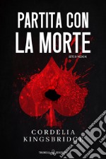 Partita con la morte. E-book. Formato EPUB ebook