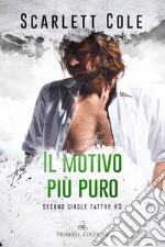 Il motivo più puro. E-book. Formato EPUB ebook