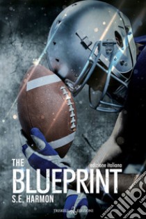 The BlueprintEdizione italiana. E-book. Formato EPUB ebook di S.E. Harmon