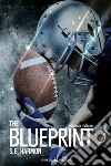 The BlueprintEdizione italiana. E-book. Formato EPUB ebook di S.E. Harmon