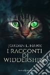 I racconti di Widdershins. E-book. Formato EPUB ebook di Jordan L. Hawk