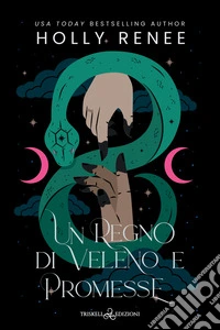 Un regno di veleno e promesse. E-book. Formato EPUB ebook