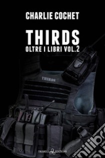 THIRDS: Oltre i libri Vol.2. E-book. Formato EPUB ebook di Charlie Cochet