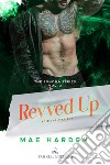 Revved UpEdizione italiana. E-book. Formato EPUB ebook di Mae Harden