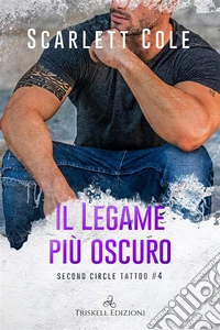 Il legame più oscuro. E-book. Formato EPUB ebook