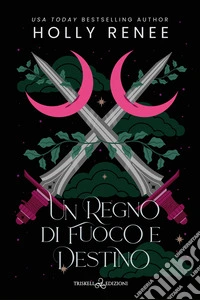 Un regno di fuoco e destino. E-book. Formato EPUB ebook