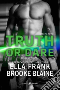 Truth or dareEdizione italiana. E-book. Formato EPUB ebook