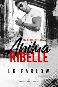 Anima ribelle. E-book. Formato EPUB ebook