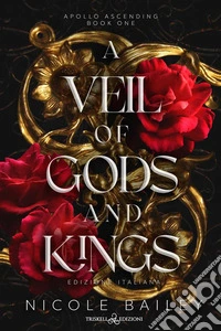 A Veil of Gods and KingsEd. italiana. E-book. Formato EPUB ebook