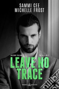 Leave no TraceEdizione italiana. E-book. Formato EPUB ebook