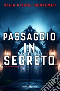 Passaggio in segreto. E-book. Formato EPUB ebook