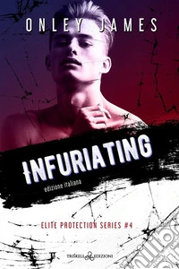 InfuriatingEdizione italiana. E-book. Formato EPUB ebook