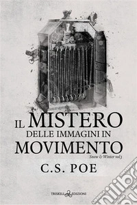 Il mistero delle immagini in movimento. E-book. Formato EPUB ebook