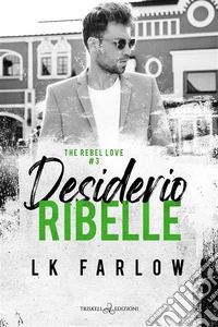 Desiderio ribelle. E-book. Formato EPUB ebook