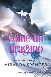 Come un uragano. E-book. Formato EPUB ebook