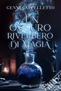 Un oscuro riverbero di magia. E-book. Formato EPUB ebook
