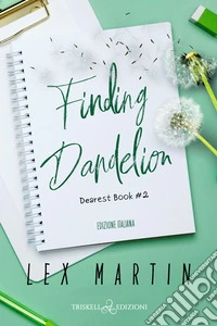 Finding DandelionEdizione italiana. E-book. Formato EPUB ebook