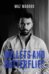 Bullets and butterfliesEdizione italiana. E-book. Formato EPUB ebook