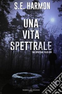 Una vita spettrale. E-book. Formato EPUB ebook