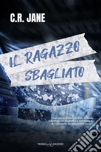 Il ragazzo sbagliato. E-book. Formato EPUB ebook