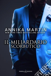 Il miliardario scorbutico. E-book. Formato EPUB ebook