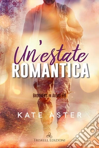 Un’estate romantica. E-book. Formato EPUB ebook