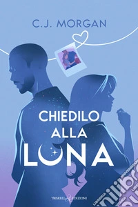 Chiedilo alla luna. E-book. Formato EPUB ebook