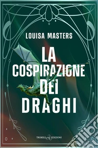 La cospirazione dei draghi. E-book. Formato EPUB ebook