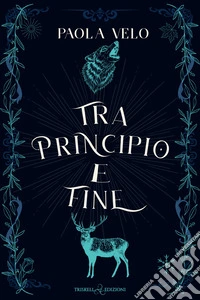 Tra principio e fine. E-book. Formato EPUB ebook