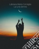 La luna dentro. E-book. Formato EPUB ebook