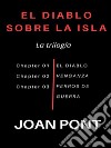 El Diablo sobre la Isla. La trilogía. E-book. Formato EPUB ebook