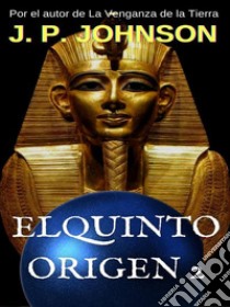 El Quinto Origen 2. Nefer Nefer Nefer. E-book. Formato EPUB ebook di J. P. JOHNSON