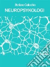 NEUROPSYKOLOGI: grunderna i saken. E-book. Formato EPUB ebook