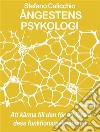 Ångestens psykologiAtt känna till den för att förstå dess funktionsmekanismer. E-book. Formato EPUB ebook