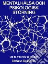 MENTALHÄLSA OCH PSIKOLOGISK STÖRNING: Vad de är och hur de fungerar. E-book. Formato EPUB ebook