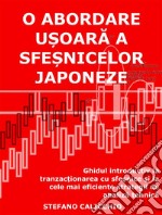 O abordare u?oara a sfe?nicelor japonezeGhidul introductiv la tranzac?ionarea cu sfe?nice ?i la cele mai eficiente strategii de analiza tehnica. E-book. Formato EPUB ebook