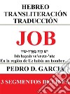 Job: Hebreo Transliteración Traducción3 Segmentos de Línea. E-book. Formato EPUB ebook