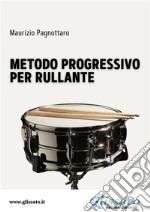 Metodo progressivo per Rullante. E-book. Formato EPUB ebook