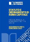 Statuto e Ordinamento di Roma Capitale: Introduzione alla normativa e testi in vigore. E-book. Formato EPUB ebook di Pierre 2020
