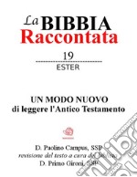 La Bibbia raccontata - Ester. E-book. Formato PDF ebook