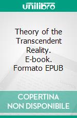 Theory of the Transcendent Reality. E-book. Formato EPUB ebook