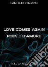 Love comes again. Poesie d&apos;amore. E-book. Formato EPUB ebook