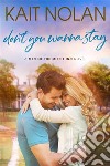 Don&apos;t You Wanna Stay. E-book. Formato EPUB ebook