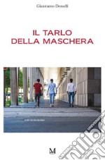 Il tarlo della maschera. E-book. Formato EPUB