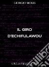 Il giro d'Echifulawou. E-book. Formato EPUB ebook