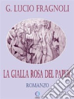 La gialla rosa del Papuk. E-book. Formato EPUB ebook