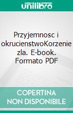 Przyjemnosc i okrucienstwoKorzenie zla. E-book. Formato PDF ebook di Enea Tonon