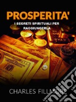 Prosperità (Tradotto)I segreti spirituali per raggiungerla. E-book. Formato EPUB ebook