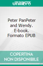 Peter PanPeter and Wendy. E-book. Formato EPUB ebook