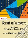 Scritti sul tamburoMiscellanea di Studi Storici, Politici e Militari. E-book. Formato EPUB ebook di a cura di Francesco Randazzo